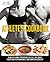 The Athlete's Cookbook: A Nutritional Program to Fuel the Body for Peak Performance and Rapid Recovery