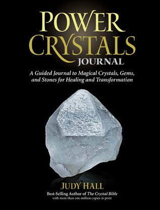 Power Crystals Journal: A Guided Journal to Magical Crystals, Gems, and Stones for Healing and Transformation (Diary)