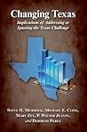 Changing Texas: Implications of Addressing or Ignoring the Texas Challenge