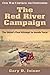 The Red River Campaign: The...
