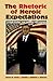 The Rhetoric of Heroic Expe...
