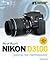 David Busch's Nikon D3100 Guide to Digital SLR Photography, 1st Edition