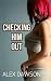 Checking Him Out