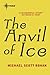 The Anvil of Ice (The Winter of the World, #1)