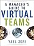 A Manager's Guide to Virtual Teams