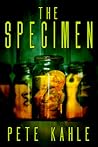 The Specimen by Pete Kahle