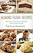 Almond Flour Recipes: Delicious Low-Carb, Gluten-free treats made Simple!