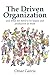 The Driven Organization, And What We Need to Be Happy and Productive at Work