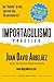 Importaculismo Práctico by Juan David Arbelaez Importaculismo Práctico by Juan David Arbelaez
