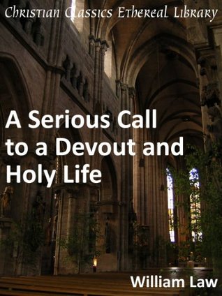 Serious Call to a Devout and Holy Life - Enhanced Version