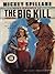 The Big Kill (Mike Hammer Book 5)