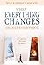 When Everything Changes, Change Everything: In a Time of Turmoil, a Pathway to Peace