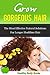 Grow Gorgeous Hair by Healthy Body Books