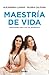 Maestría de vida