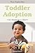 Toddler Adoption: The Weaver's Craft Revised Edition