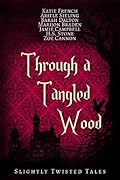 Through a Tangled Wood