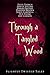 Through a Tangled Wood
