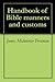 Handbook of Bible manners and customs by James Midwinter Freeman Handbook of Bible manners and customs by James Midwinter Freeman