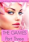 The Games (Part Three) - A Tale Of Forced Feminization (The Manhood Games Series Book 3) The Games (Part Three) - A Tale Of Forced Feminization