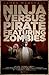 Ninja Versus Pirate Featuring Zombies (How to End Human Suffering Book 1)