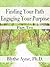 Part Ten: Finding Your Path, Engaging Your Purpose – Kindness & Patience