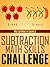 Subtraction Math Skills Challenge by Math4Math Games