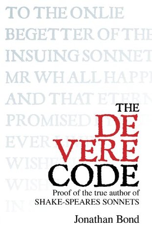 The De Vere Code: Proof of the true author of SHAKE-SPEARE'S SONNETS (Kindle Edition)