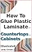 How To Glue Plastic Laminat...