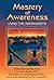 Mastery of Awareness: Living the Agreements