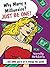 Why Marry a Millionaire? Just Be One! by Wendy Robbins