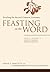 Feasting on the Word— Year C, Volume 1: Advent through Transfiguration