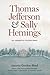 Thomas Jefferson and Sally Hemings by Annette Gordon-Reed Thomas Jefferson and Sally Hemings by Annette Gordon-Reed