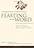 Feasting on the Word— Year A, Volume 4: Season after Pentecost 2 (Propers 17-Reign of Christ)