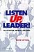 Listen Up, Leader by David Cottrell