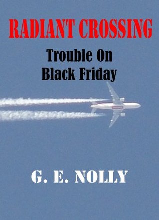 Radiant Crossing: Trouble On Black Friday (The Adventures of Hamilton "Hamfist" Hancock Book 5)