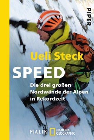 Speed: Die drei großen Nordwände der Alpen in Rekordzeit (Kindle Edition)