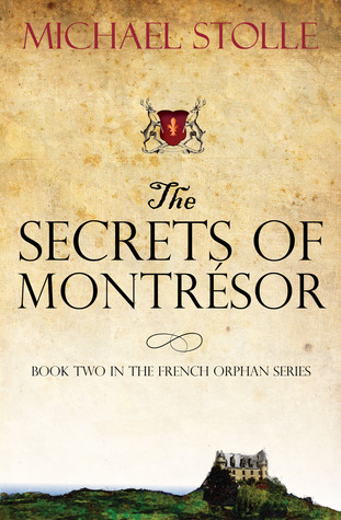 The Secrets of Montrésor (The French Orphan, #2)