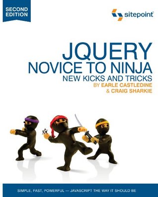 jQuery: Novice to Ninja, 2nd Edition - New Kicks and Tricks (Kindle Edition)