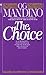 The Choice by Og Mandino The Choice by Og Mandino