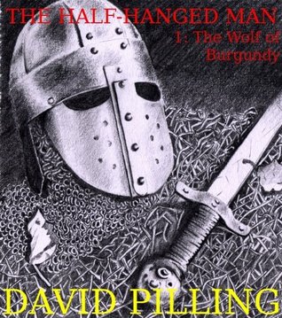 The Wolf of Burgundy (The Half-Hanged Man, #1)