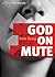 God on Mute by Pete Greig