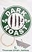 The Dark Roast