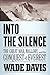 Into the Silence: The Great War, Mallory, and the Conquest of Everest