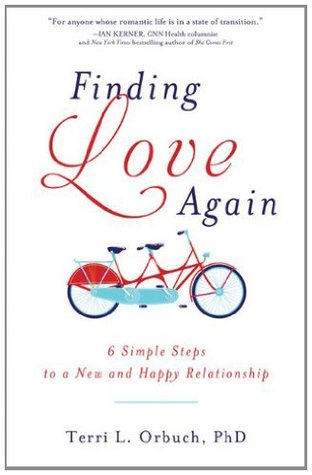 Finding Love Again: 6 Simple Steps to a New and Happy Relationship (Kindle Edition)