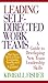 Leading Self-Directed Work Teams