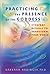 Practicing the Presence of the Goddess: Everyday Rituals to Transform Your World