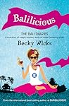 Balilicious by Becky Wicks Balilicious by Becky Wicks