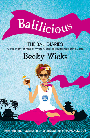 Balilicious: The Bali Diaries