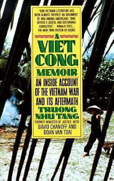 A Vietcong Memoir: An Inside Account of the Vietnam War and Its Aftermath