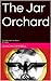 The Jar Orchard: Cold War W...